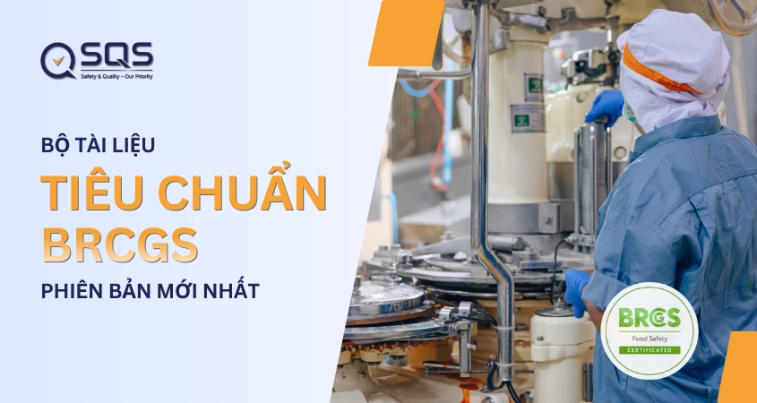 Tiêu chuẩn BRCGS là gì? Phiên bản mới nhất của BRCGS FOOD